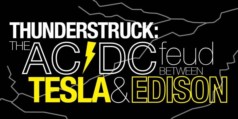 Thunderstruck: Tesla vs. Edison | Mr. Electric